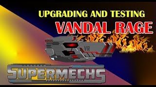 Vandal Rage  Upgrading and Testing [upl. by Devinne]