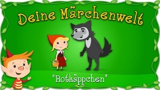 Rotkäppchen  Märchen und Geschichten für Kinder  Brüder Grimm  Deine Märchenwelt [upl. by Ahsilif]