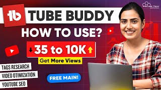 How to USE TubeBuddy amp Grow Fast on YouTube 7 Viral Settings  Free [upl. by Bertasi]