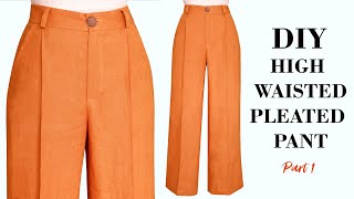 How To Make High Waisted Wide Leg Pant  DIY High Waist Pleated Linen Pant Part 1 [upl. by Nednerb]