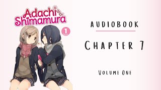 Adachi to Shimamura  Audiobook  Fan reading  CHAPTER 7 [upl. by Madai626]