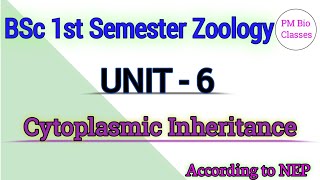 Cytoplasmic Inheritance  BSc 1st Semester Zoology Unit  6  According to NEP [upl. by Inahs]