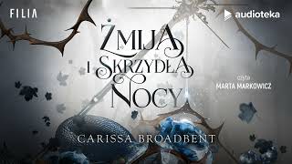 quotŻmija i skrzydła nocyquot Carissa Broadbent  audiobook [upl. by Nodnek]