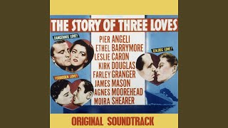 The Story of Three Loves Suite From quotThe Story of Three Lovesquot Original Soundtrack [upl. by Anwahsiek832]