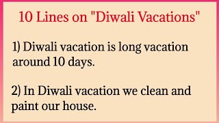 10 lines on Diwali Vacations  English Essay [upl. by Enibas]