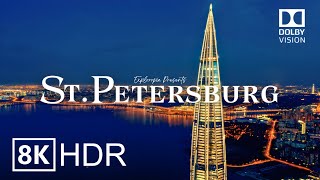 Saint Petersburg Russia 🇷🇺 in 8K HDR ULTRA HD 60 FPS Dolby Vision™ Drone Video [upl. by Paton]