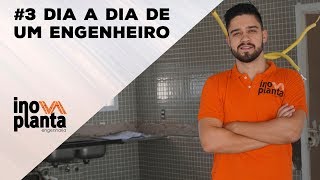 3 DIA A DIA DE UM ENGENHEIRO [upl. by Eilrebma]