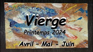 ♍️ VIERGE  Eclairage sur le Printemps 2024  20 mars au 20 juin [upl. by Ellehcer160]