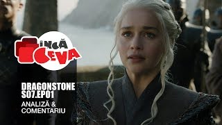 Game of Thrones Romania  Season 7 Episod 1  Dragonstone  Analiza comentariu  Urzeala Tronurilor [upl. by Anadroj]