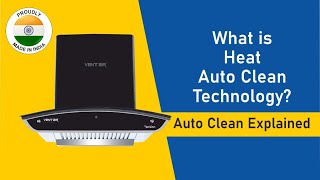 What is Auto Clean Chimney  Auto Clean Technology  What is Heat Clean  How does Auto Clean work [upl. by Lyrad]