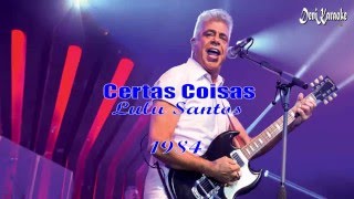 Lulu Santos  Certas Coisas  Karaoke [upl. by Eirolam]