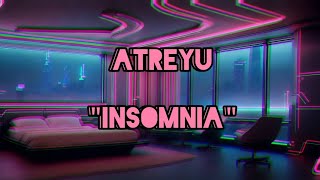 Atreyu  Insomnia  Lyrics Video [upl. by Puff]