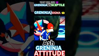 GRENINJA VS SCEPTILE Ash GRENINJA ATTITUDE shorts pokemon [upl. by Ronoel]