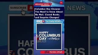 Columbus Day Closures You Need to Know About No Mail Closed Banks and Surprise Changes [upl. by Nnaerb]