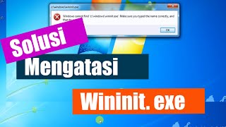 Solusi Mengatasi Error Wininit exe Pada Windows [upl. by Kuehn]