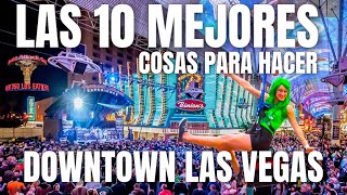 LAS 10 MEJORES COSAS PARA HACER EN DOWNTOWN LAS VEGAS Qué hacer en Freemont street Las Vegas100 [upl. by Hairam]