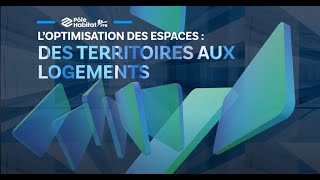 L’optimisation des espaces  des territoires aux logements [upl. by Elspeth]