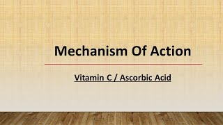 Mechanism of Action Vitamin C  Ascorbic Acid [upl. by Sal]