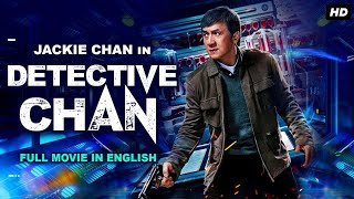 DETECTIVE CHAN  Jackie Chan New Action Comedy Full Movie In English  Hollywood English Movies [upl. by Kaylyn]