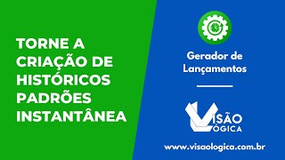 Gerador de Lançamentos Torne a criação de Históricos Padrões instantânea [upl. by Gord]