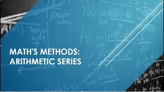 QCAA Maths Methods Arithmetic Series Part 1 [upl. by Loram894]