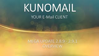 KUNOMAIL  MegaUpdate 289  291 Overview [upl. by Eedahs]