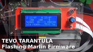 Tevo Tarantula 3D Printer  Flashing new Version of Marlin Firmware with EasyConfig [upl. by Eittap]