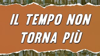 Fiorella Mannoia  Il Tempo Non Torna Più Testo [upl. by Joelle984]