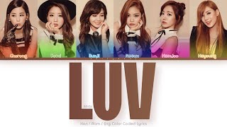 APINK 에이핑크 LUV Color Coded Lyrics HanRomEng [upl. by Elak]