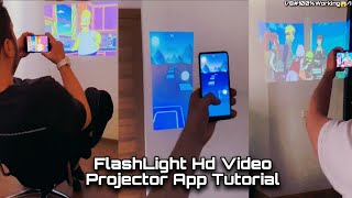 How to Mobile FlashLight Video Projector in Any Mobile💯😱 FlashLight HD Video Projector TutorialGAME [upl. by Oicnoel]