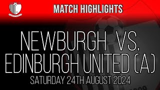 Edinburgh United vs Newburgh Juniors  240824 [upl. by Amand]