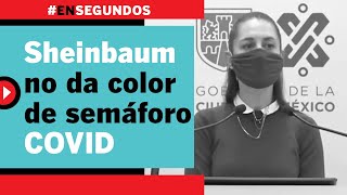 Claudia Sheinbaum no da color de semáforo COVID  EnSegundos [upl. by Jutta]