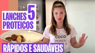 5 LANCHES PROTEICOS RÁPIDOS E SAUDÁVEIS [upl. by Kruse]