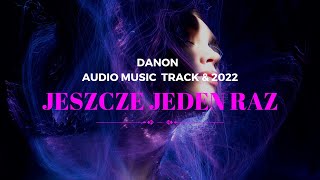 DaNON  Jeszcze jeden raz  Official Video [upl. by Ayin529]