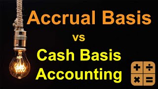 Accrual Basis vs Cash Basis Accounting A Comprehensive Comparison [upl. by Ymerej480]