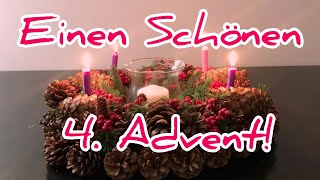 4 Advent🕯️🕯️🕯️🕯️Einen wunderschönen besinnlichen 4 Advent Liebe Grüße zum 4 Advent💖 Adventsgrüße [upl. by Trevorr]