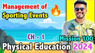 Mission 100  Management of Sporting Events  CH  1  CBSE Class 12th 2024🔥  Physical Education [upl. by Conlen]