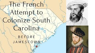 Before Jamestown The French Huguenots Colonize South Carolina [upl. by Yme]