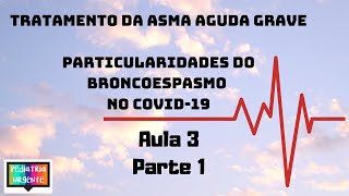 Asma aguda grave e particularidades do broncoespasmo no COVID19 [upl. by Eikram]