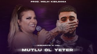 Kibariye X Uzi  Mutlu ol Yeter  Prod Melih Kızılboğa   Bunu sana yazdığımı bilmessin [upl. by Rojas184]