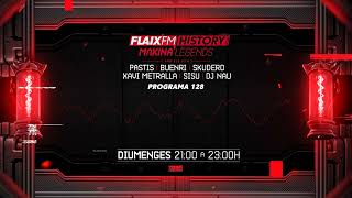 Flaix History Makina Legends  PGM128  Pastis Buenri Skudero Xavi Metralla DJ Sisu DJ Nau [upl. by Adniroc979]