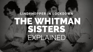 Lindy Hopper in Lockdown The Whitman Sisters [upl. by Netti]