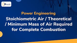 Stoichiometric Air  Theoretical  Minimum Mass of Air Required for Complete Combustion [upl. by Monika]