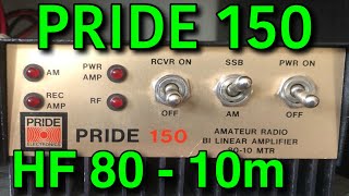 HF AMPLIFIER  PRIDE 150 80  10 Meters  160 Watts [upl. by Ringler]