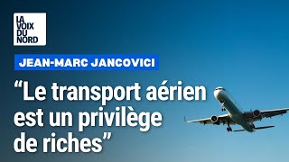 « L’avion est un privilège de riche »  JeanMarc Jancovici explique sa position [upl. by Nirra]