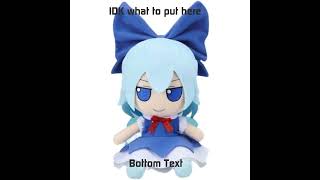 THE Beloved Tomboyish Girl Late Cirno Day Thing [upl. by Julienne984]