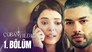 Çoban Yıldızı  1Bölüm Tek Parça Full HD [upl. by Littman]