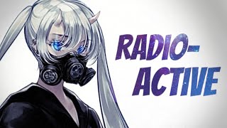 Nightcore Radioactive Female Version lyrics [upl. by Ycnuahc721]