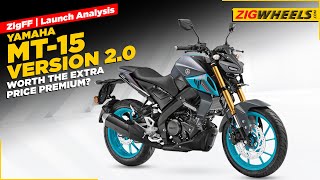 Yamaha MT15 Version 20 Worth The Extra Rs 13k ZigFF Launch Analysis [upl. by Yboc308]