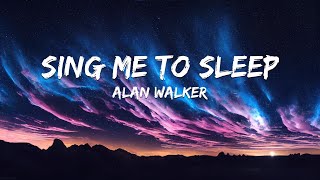 Alan Walker  Sing Me To Sleep Lyrics [upl. by Orapma668]